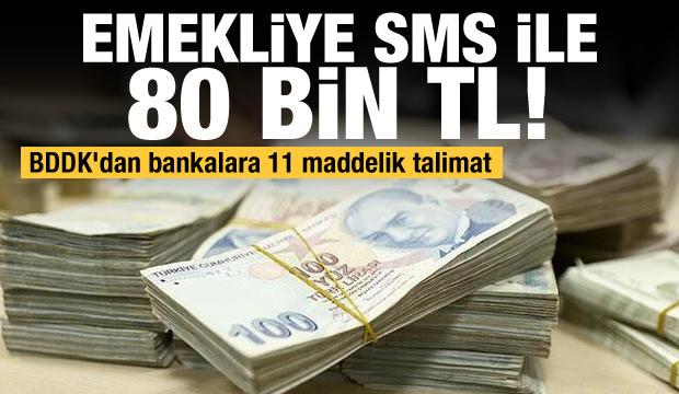 BDDK'dan bankalara 11 maddelik talimat: Emekliye sms ile kredi!