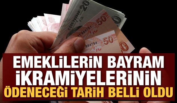 Emeklilerin bayram ikramiyelerinin ödeneceği tarih belli oldu