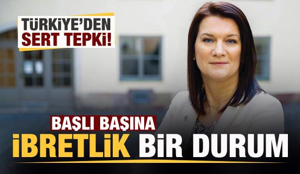 Türkiye'den Ann Linde'ne tepki: Başlı başına ibretlik bir durum