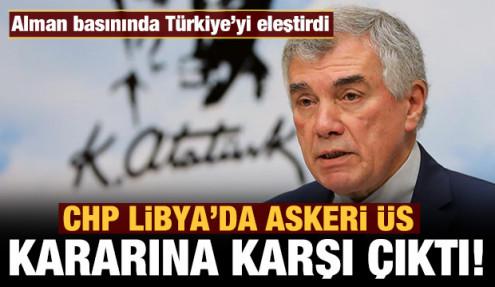 CHP, Libya'da askeri üs kararına karşı çıktı!