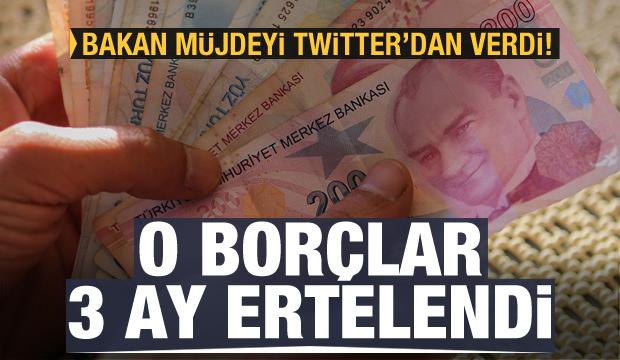 Bakan Albayrak müjdeyi verdi: O borçlar 3 ay ertelendi