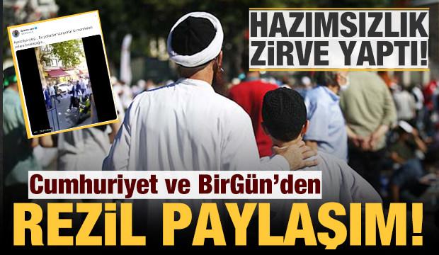 Hazımsızlık zirve yaptı! Cumhuriyet ve BirGün'den rezil paylaşım