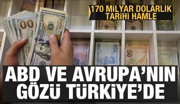 170 milyar dolarlık hamle! ABD ve Avrupa'nın gözü Türkiye'de