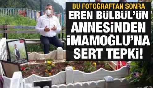 Eren Bülbül'ün annesinden İmamoğlu'na tepki: Bu zamana kadar neredeydiniz?