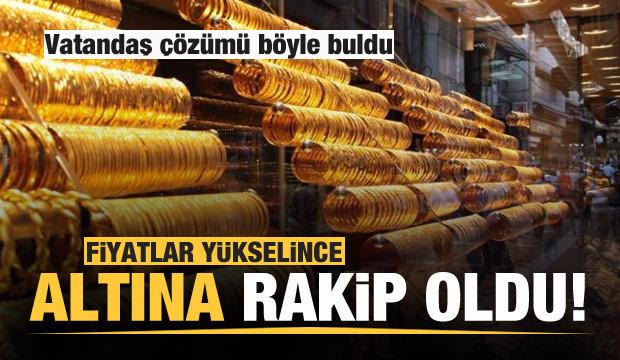 Fiyatlar yükselince altına rakip oldu! Vatandaş çözümü böyle buldu