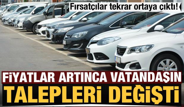İkinci el araçlarda fiyatlar arttı! Vatandaşın talebi değişti