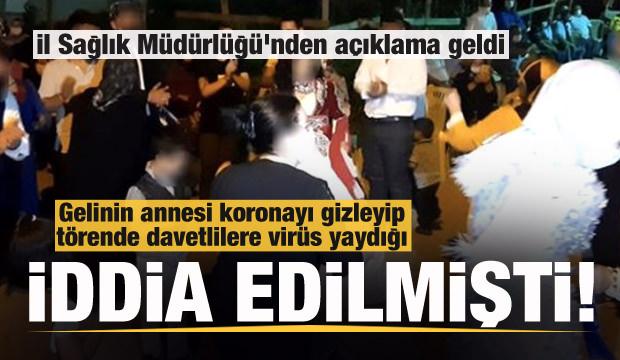 'Gelinin annesi koronayı gizledi herkese virüs yaydı' iddiasıyla ilgili son dakika açıklaması