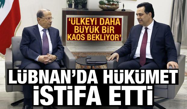 Lübnan'da hükümet istifa etti: 'Ülkeyi daha büyük bir kaos bekliyor'