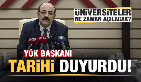 Son dakika: Üniversiteler ne zaman açılacak? YÖK yeni tarihi duyurdu