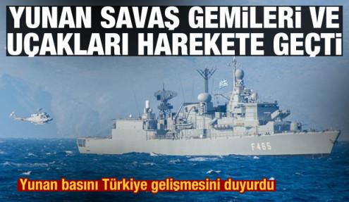 Yunan basını: Yunanistan'a ait savaş gemileri ve uçakları Türkiye'ye karşı harekete geçti