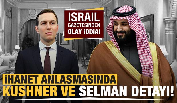 İsrail gazetesi yazdı! Normalleşme anlaşmasında Muhammed bin Selman detayı