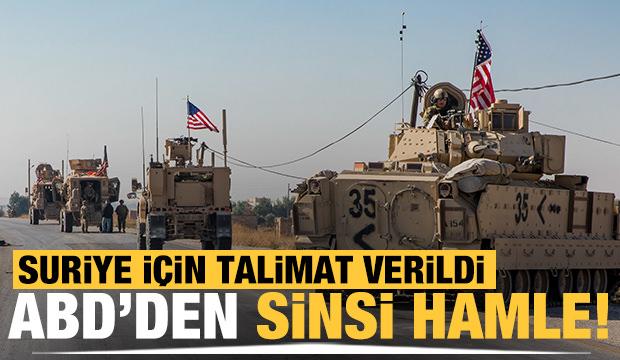 ABD'den sinsi hamle! Suriye için talimat verildi