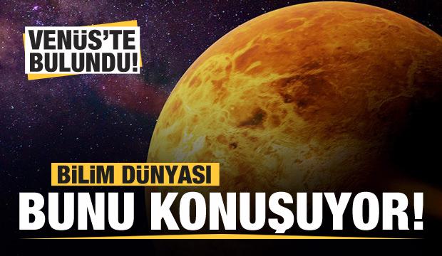 Bilim dünyası bunu konuşuyor! Venüs'te bulundu