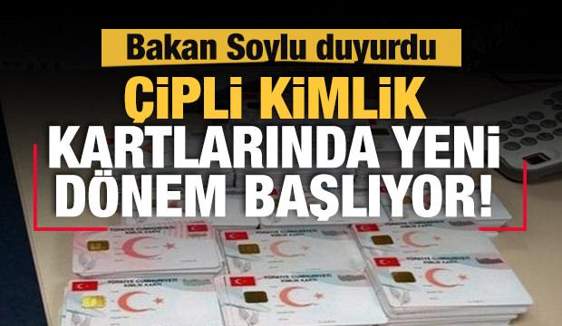 Çipli kimlik kartlarında yeni dönem başlıyor!