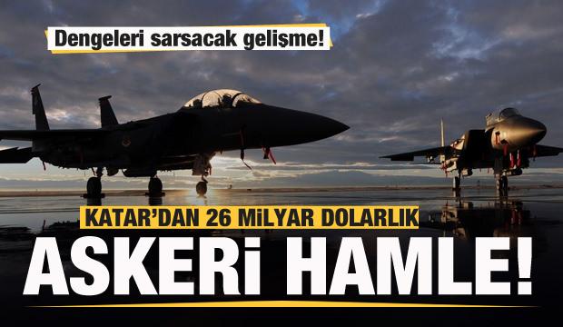Katar'dan 26 milyar dolarlık askeri hamle! Açıklama geldi...