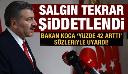 Sağlık Bakanı Koca'dan son dakika uyarı: Salgın yeniden şiddetlendi!