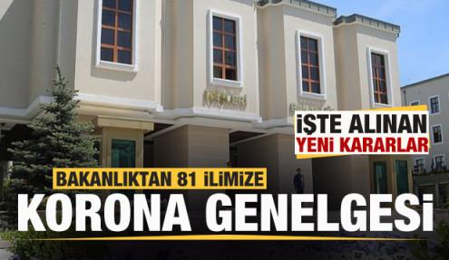 Son dakika: Bakanlıktan 81 ile koronavirüs genelgesi! İşte alınan yeni kararlar