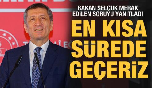 Bakan Selçuk: Bilim Kurulu uygun derse en kısa sürede okullarımızı hazır hale getiririz