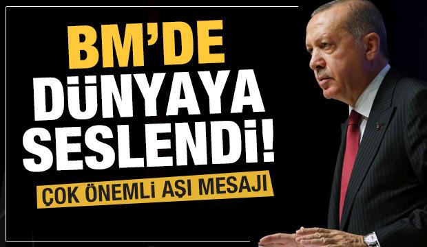 Erdoğan BM'de dünyaya seslendi! Çok önemli aşı mesajı