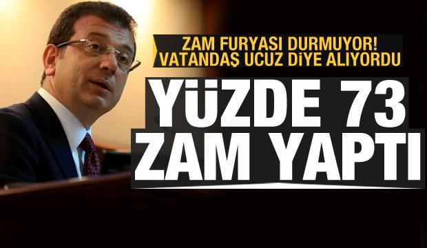 İBB’nin zam furyası durmuyor! Yüzde 73 zam geldi