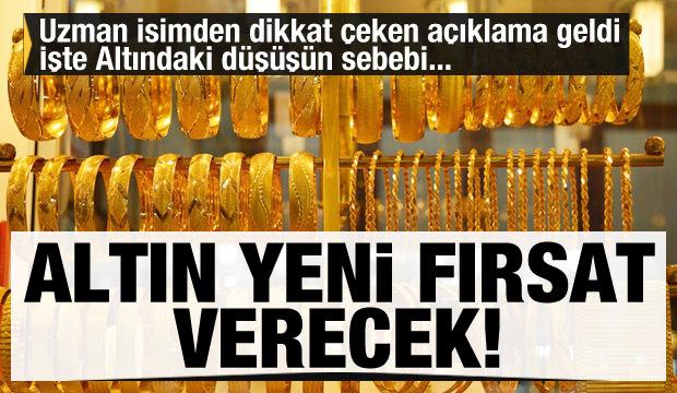 İşte Altındaki düşüşün sebebi! Altın yeni fırsat verecek
