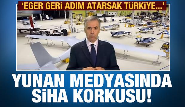 Yunan medyasında SİHA korkusu: 'Geri adım atarsak Türkiye...'