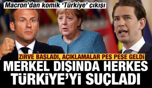AB Zirvesi başladı! Merkel dışında Macron, Kurz, Leyen ve Michel Türkiye'yi suçladı