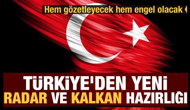 Türkiye'den yeni RADAR ve KALKAN hazırlığı