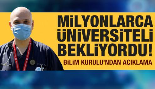 Üniversiteler ne zaman açılacak? Bilim Kurulu'ndan son dakika açıklaması
