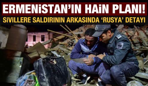 Ermenistan ısrarla sivilleri hedef alıyor: Rusya üzerinden hain plan