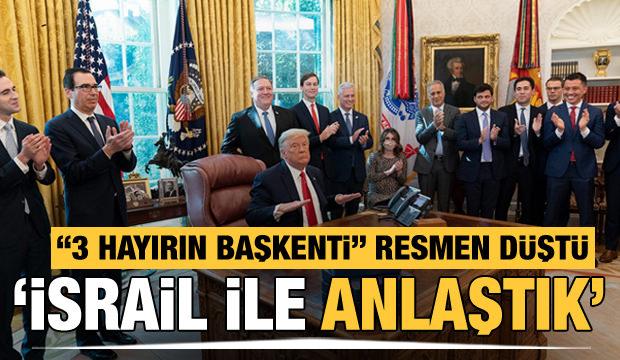 3 hayırın başkenti resmen düştü: 'İsrail ile anlaştık'