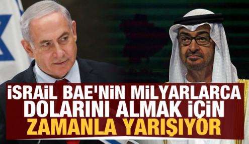 İsrail, BAE'nin milyarlarca dolarını kazanmak için zamanla yarışıyor