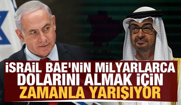 İsrail, BAE'nin milyarlarca dolarını kazanmak için zamanla yarışıyor