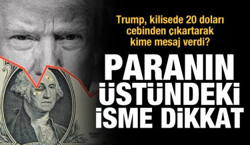 Paranın üstündeki isme dikkat! Trump, kilisede 20 doları çıkartarak kime mesaj verdi?