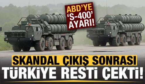 ABD'nin çıkışı sonrası Türkiye'den S-400 resti!