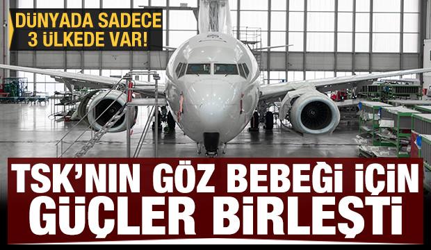 Dünyada sadece 3 ülkede var! TSK'nın göz bebeği için güçler birleştirildi!