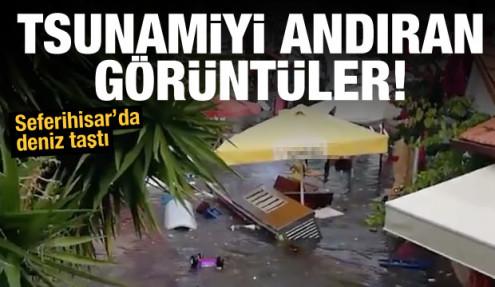 Seferihisar'da deniz taştı: Tsunami oluştu