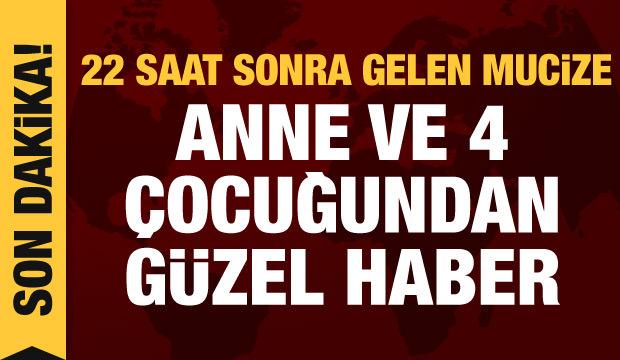 Son Dakika Haberi Izmir De 23 Saat Sonra Gelen Mucize Anne Ve 4 Cocuguna Ulasildi Guncel Haberleri
