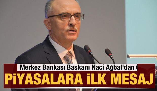 Merkez Bankası Başkanı Naci Ağbal'dan ilk açıklama geldi