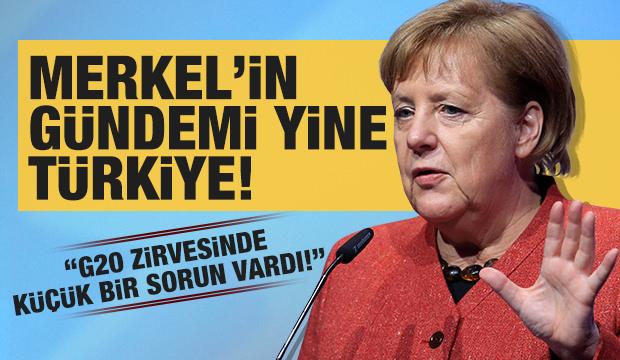 G20 Zirvesi'nde Merkel'in gündemi yine Türkiye'ydi!