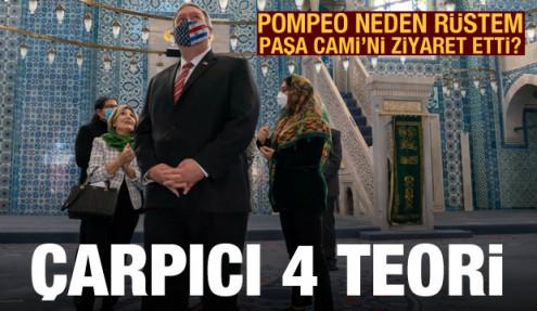 Pompeo neden Rüstem Paşa Cami'ni ziyaret etti? Çarpıcı 4 teori