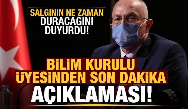 Son dakika açıklaması! Bilim Kurulu üyesi salgının ne zaman duracağını duyurdu...
