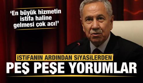 Son dakika: Bülent Arınç'ın istifasına siyasilerden peş peşe yorumlar