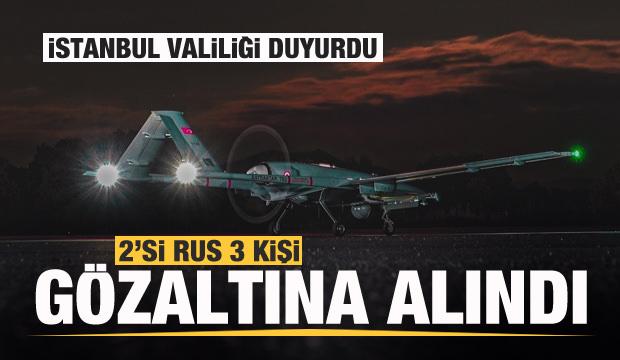 İstanbul'da İHA Merkezinde 2'si Rus 3 kişi gözaltına alındı