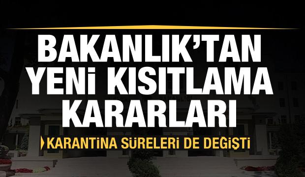 bakanliktan son dakika yeni kisitlama kararlari ve aciklamasi guncel haberleri