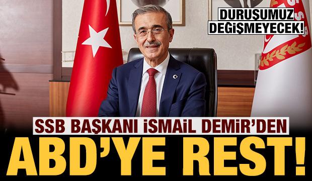 ABD yaptırımlarının hedefindeki İsmail Demir resti çekti: Duruşumuz değişmeyecek