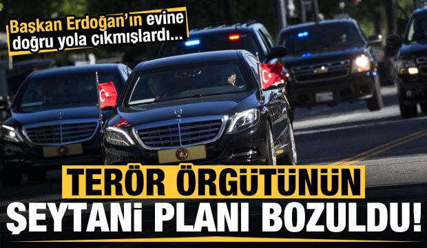 Son dakika: Terör örgütünün kirli oyunu bozuldu! Erdoğan'ın evine doğru yola çıkmışlardı...