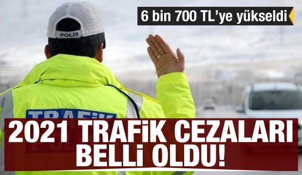 Son dakika... 2021 trafik cezaları belli oldu! 6 bin 700 TL'ye &ccedil;ıktı