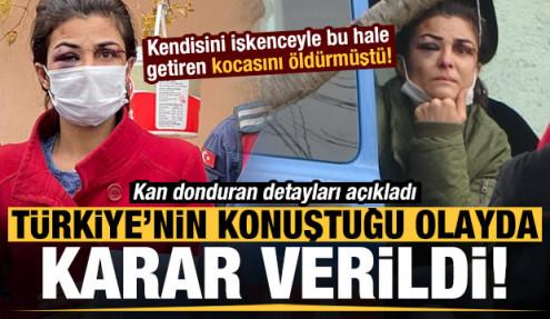 Kendisini işkenceyle bu hale getiren kocasını öldürmüştü! Karar verildi...