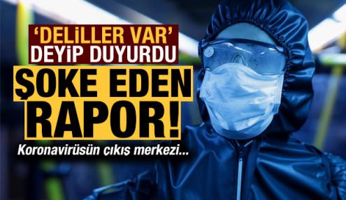 Şoke eden rapor açıklandı! Koronavirüsün çıkış merkezi...